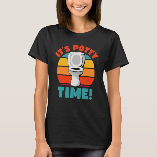 Potty Training It's Potty Time Toilet Humor Retro T-Shirt (Front)