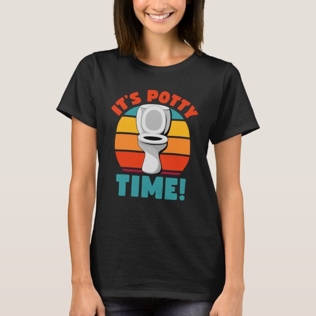 Potty Training It's Potty Time Toilet Humor Retro T-Shirt (Front)