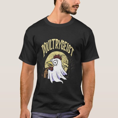 Poultrygeist Chicken Funny Ghost Halloween Farm An T-Shirt