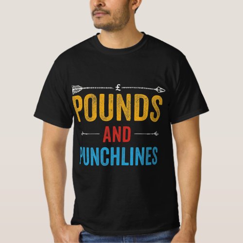 pounds and punchlines T_Shirt