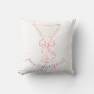 Pour Decisions Martini Glass Design   Cute Girly Throw Pillow