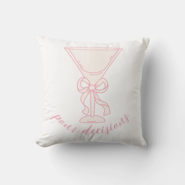 Pour Decisions Martini Glass Design | Cute Girly Throw Pillow (Front)