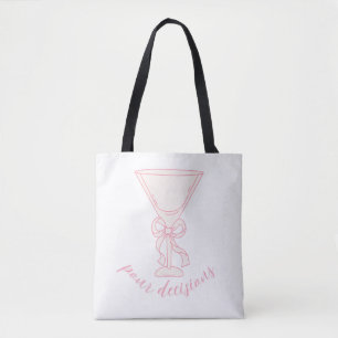 Pour Decisions Martini Glass Design Cute Girly Tote Bag