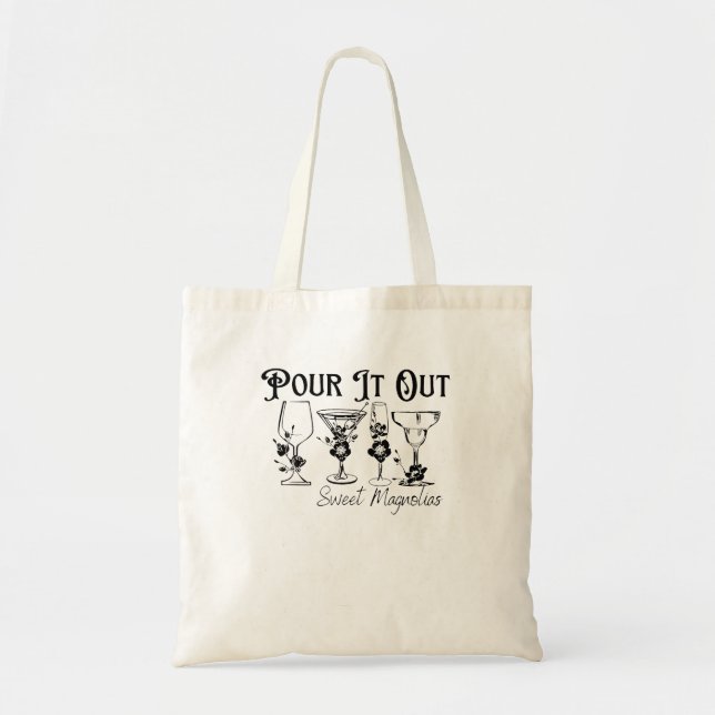 Pour It Out Sweet Magnolias  Tote Bag (Front)