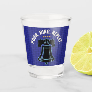 Pour. Ring. Repeat. Liberty Bell Patriotic Design Shot Glass
