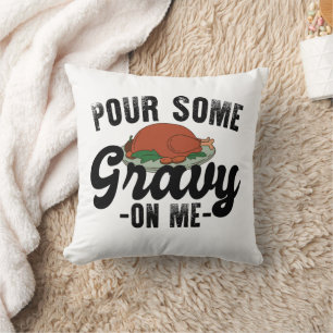 Pour Some Gravy On Me Autumn Groovy Thanksgiving  Throw Pillow
