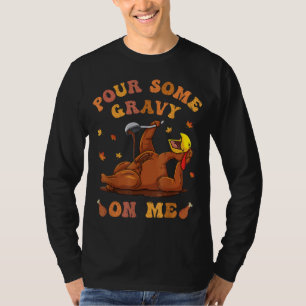 Pour Some Gravy On Me Button Up Groovy Thanksgivin T-Shirt