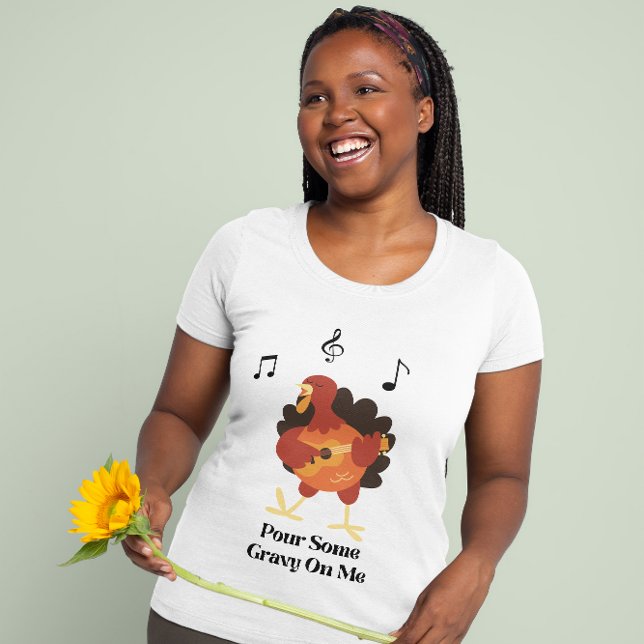 Pour Some Gravy On Me T-Shirt (Creator Uploaded)