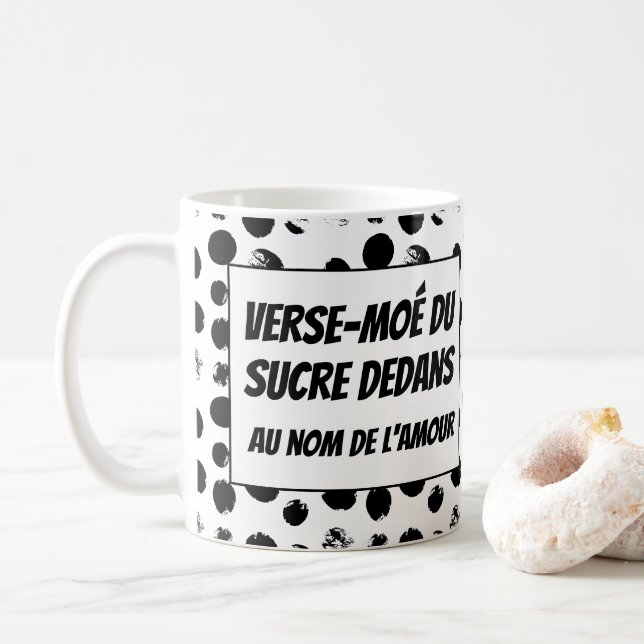 Pour some sugar en québécois coffee mug (With Donut)