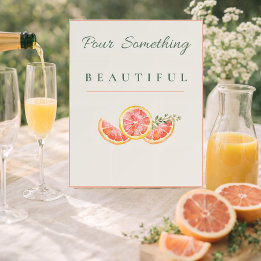 Pour Something Beautiful Mimosa Bar Sign