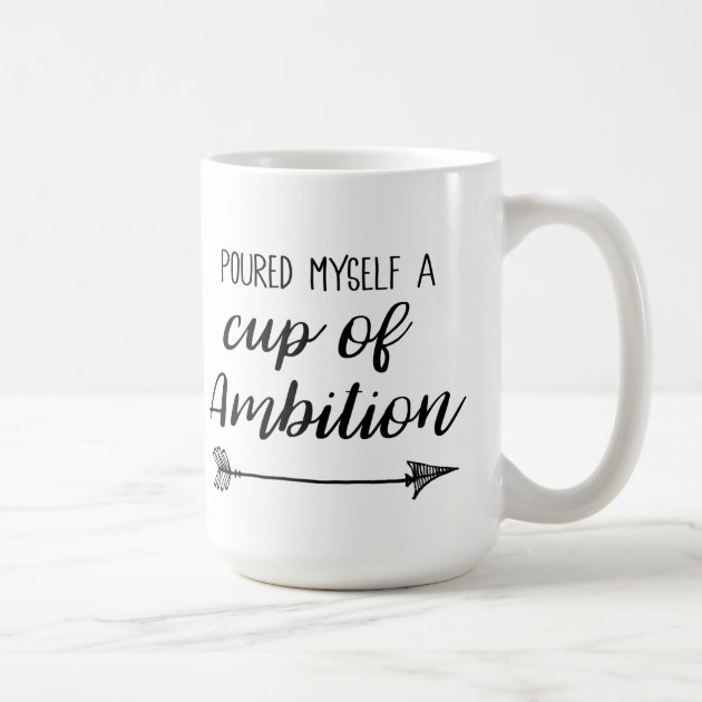 cup of ambition mug