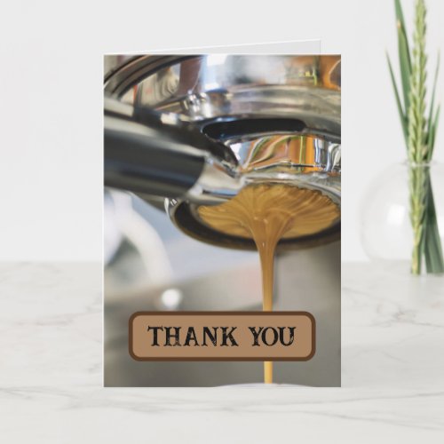 Pouring Espresso from Coffee Machine Thank You Card