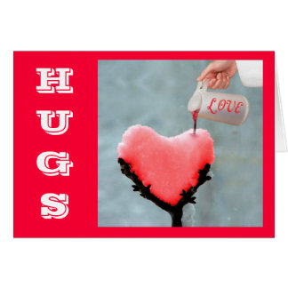 Pouring Out Love & Hugs Card