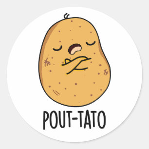 Pout-tato Funny Potato Pun Classic Round Sticker