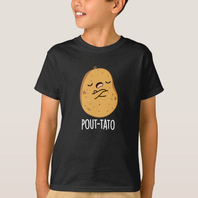Pout-tato Funny Potato Pun Dark BG T-Shirt (Front)