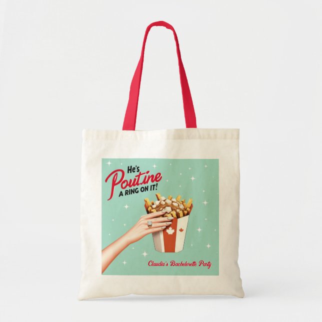 Poutine a Ring on It! Montreal Bachelorette Gift Tote Bag (Front)