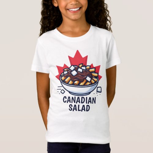 Poutine Canadian Salad T_Shirt