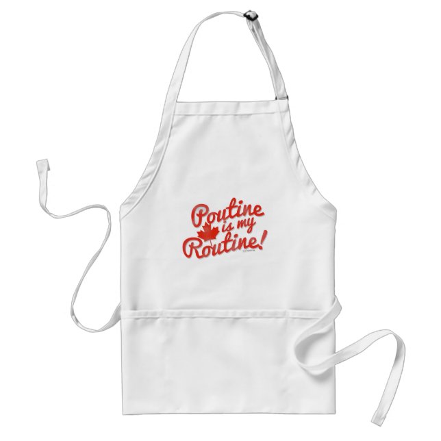 Poutine is my Routine Adult Apron (Front)