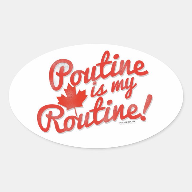 Poutine is my Routine Slogan Oval Sticker (Front)
