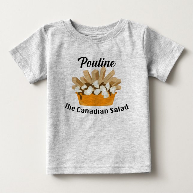 Poutine, The Canadian Salad - Baby Fine Jersey T-S T-Shirt (Front)