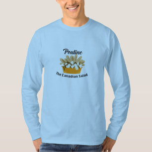 Poutine, The Canadian Salad - Basic Long Sleeve T- T-Shirt