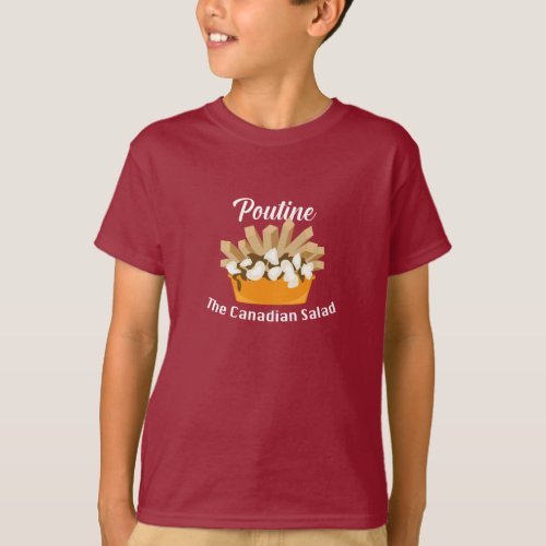 Poutine The Canadian Salad _ Kids Basic T_Shirt