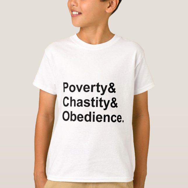 Poverty Chastity Obedience | Monastic Vows T-Shirt (Front)