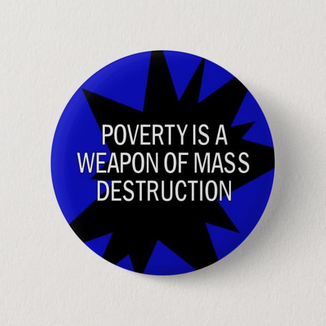 poverty is a wmd button (Front)