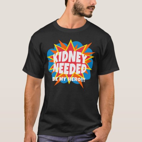 POW Kidney Needed T_Shirt