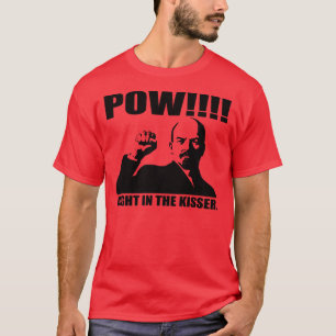 Pow Right in the Kisser T-Shirt