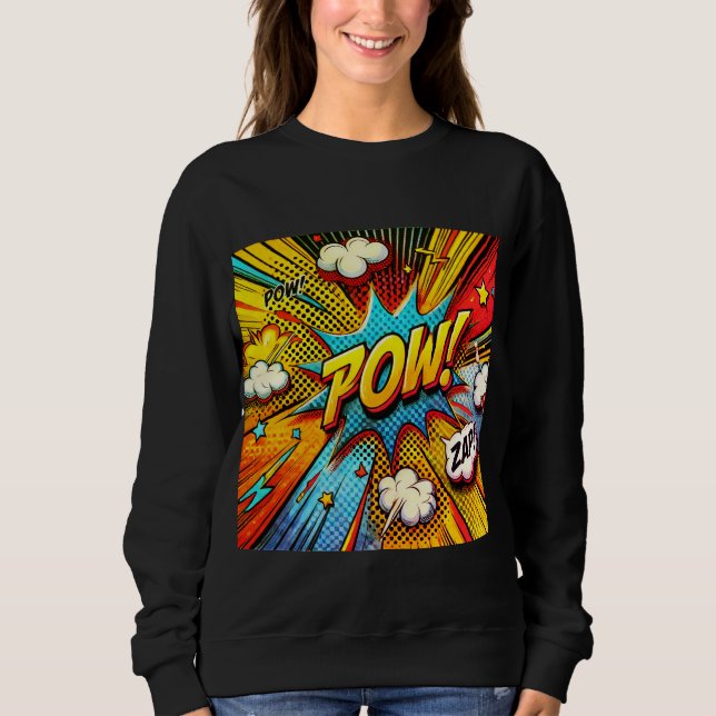 POW! ZAP! Comic Action Words – Fun and Bold design Sweatshirt (Front)