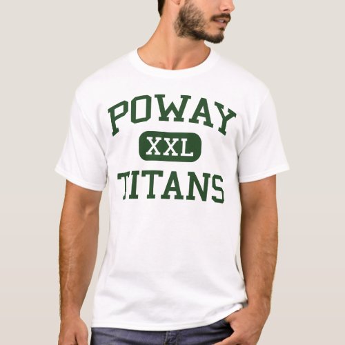 Poway _ Titans _ High School _ Poway California T_Shirt