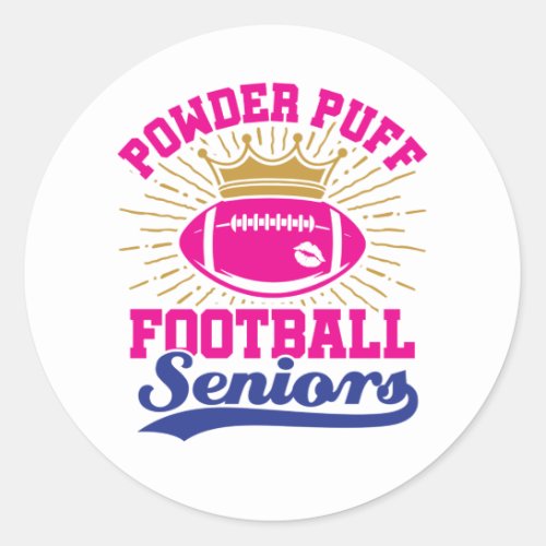 Powder Puff Football Seniors Classic Round Sticker