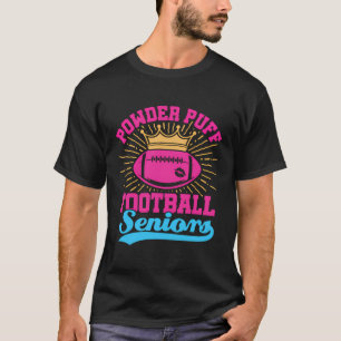 Powder Puff Football Seniors T-Shirt