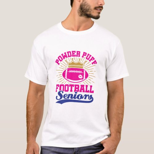 Powder Puff Football Seniors T_Shirt