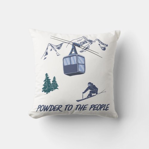 Powder to The People Ski Resort Throw Pillow