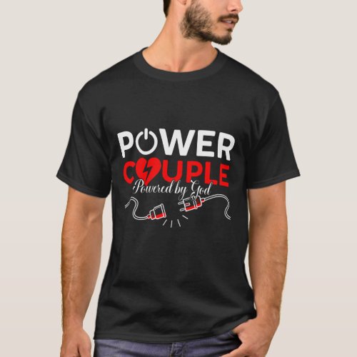 Power Couple Shirt Powered by God Shirt