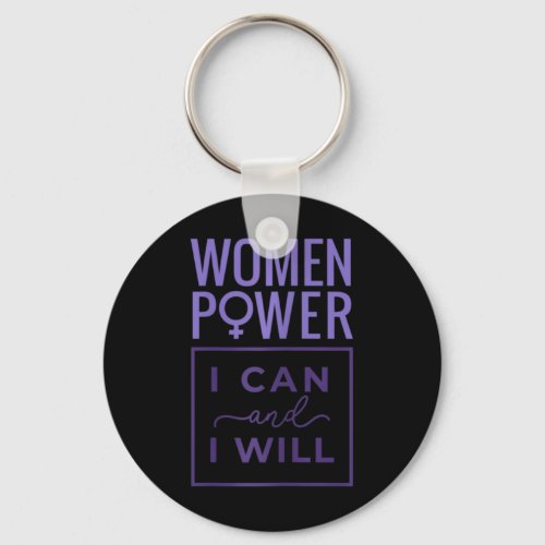 Power I Can And I Will International Womans Day  Keychain