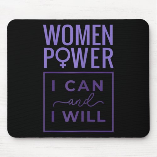 Power I Can And I Will International Womans Day  Mouse Pad