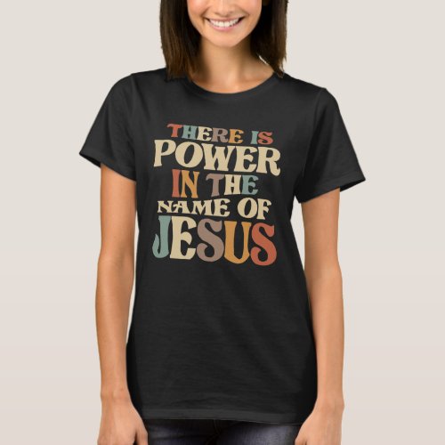 Power in Jesus Name Christian Quote T_Shirt
