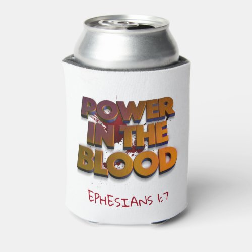 Power in the blood Christian bible verse Can Cooler