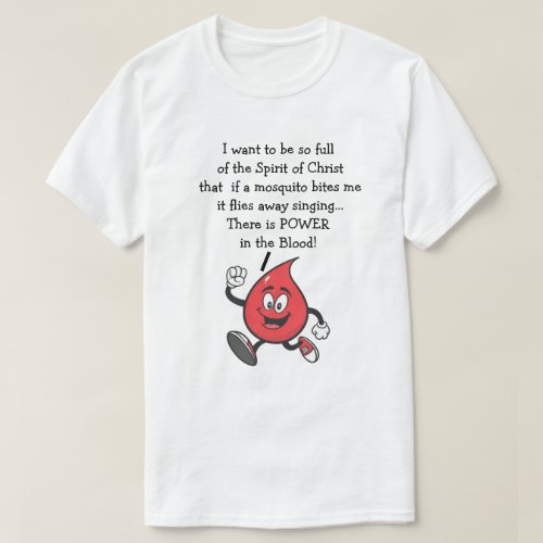 Power In The Blood Funny Christian T_Shirt