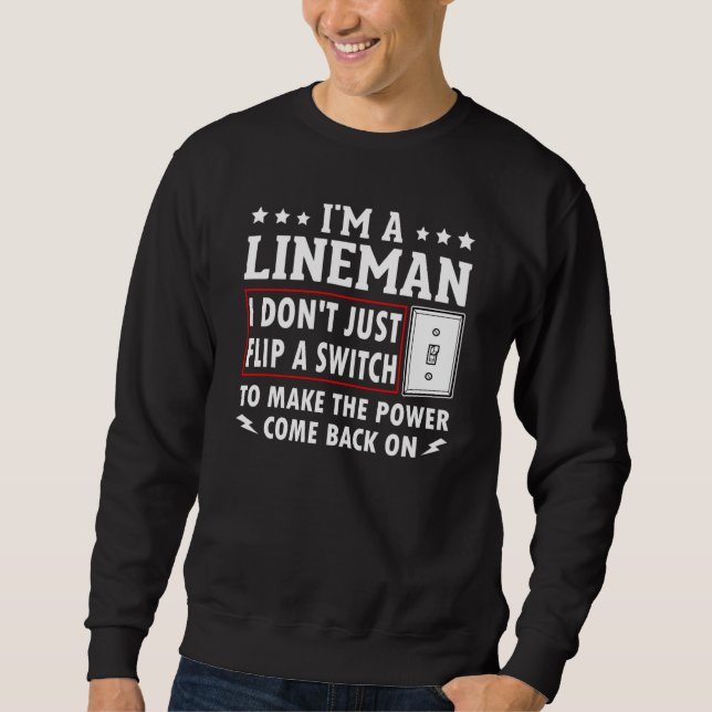 Power Lineman Quote Pole Climbing Electrician Flip Sweatshirt (Front)