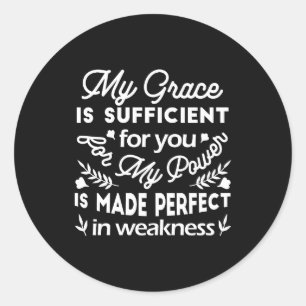 Power Made Perfect In Weakness 2 Corinthians 12:9 Classic Round Sticker