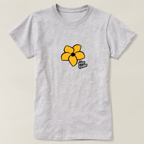 Power of a Flower T_shirt