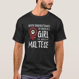 Power Of Girl Maltese Feminist Dog Mom T-Shirt