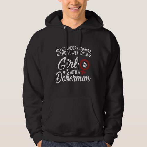 Power Of Girl With Doberman For Feminist Dog Mom   Hoodie