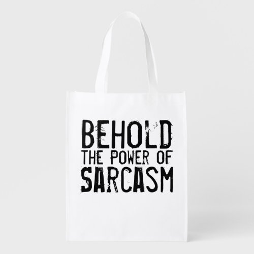 Power of Sarcasm Grocery Bag