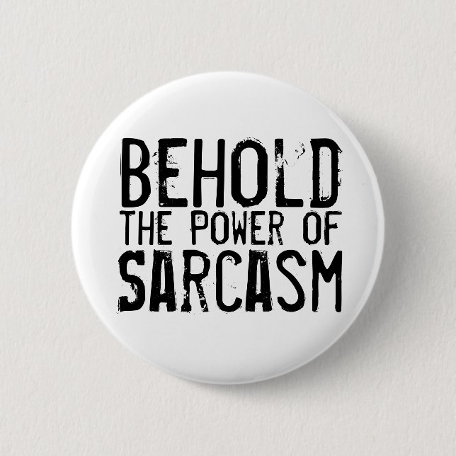 Power of Sarcasm Pinback Button (Front)