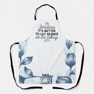 Power of Silence - Inspirational Quote Apron